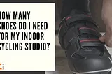 How many shoes do I need for my indoor cycling studio?