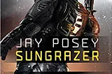 Sungrazer (2017) Jay Posey