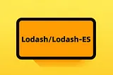 What’s the Difference Between Lodash and Lodash-ES