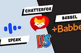 Image includes the logos of three applications, ChatterFox, Speak and Babbel. the article compare them.