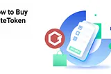 How to Buy GateToken [The Ultimate Guide 2022]