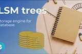 Understanding How Databases Store our Data: Introduction to LSM trees