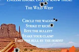 Business Vocabulary Idioms: The Wild West