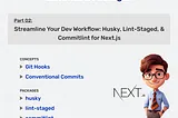 Part 02: Streamline Your Dev Workflow: Husky, Lint-Staged, & Commitlint for Next.js