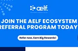Join our aelf Ecosystem Referral Program, Earn Big Rewards!