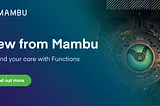 Extend your core with Mambu Functions