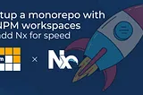Setup a Monorepo with PNPM workspaces and speed it up with Nx!