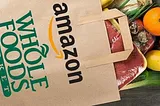 A Case Study: Amazon’s Acquisition of Whole Foods and Launch of Amazon Fresh