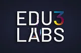 Edu3Labs Public Testnet Launch is live