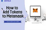 How to Add Tokens to Metamask