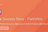 #AFtalks Special Edition: App Success Story — ParkWhiz