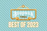 Best of Boardwalk 2023