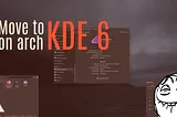 Get KDE plasma 6 on Arch