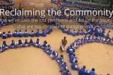 Reclaiming the Commonity