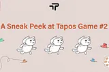 Jump, Jump and Jump: A Sneak Peek at Tapos Game #2