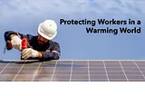 Protecting Workers in a Warming World