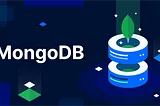 MongoDB: A Comprehensive Beginner’s Guide to NoSQL Databases