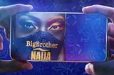 Big Brother Naija: What Should Your Eyes Shine On?