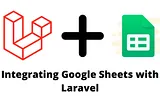 Google Sheet Integration in Laravel