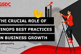 The Crucial Role of FinOps Best Practices in Business Growth