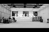 I sat and worked out the time stamps for each song on Frank Ocean’s Endless so that you don’t have…