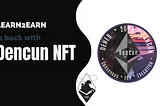 Learn2Earn is Back with Dencun NFT