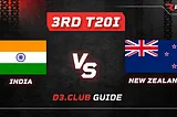 India vs New Zealand 3rd T20I | D3.club Guide