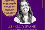 Women in Tech: Kelly Evans — Co-founder of Screws + Stilettos | 100 Voice of Impact on The Queens…