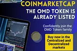 CoinMarketCap! The success of your financial transactions will be with the OMD Token