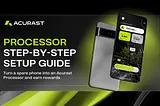 Acurast Processor — the Step-by-Step Guide