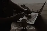 Why I’m Choosing to Use My Buy Me a Coffee Platform to Help Grow My Online Coffee Business