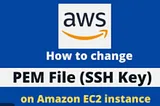 How to rotate or change the pem file of the AWS EC2 instance?