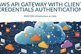 AWS API Gateway with client credentials authentication (AWS CDK/Python)