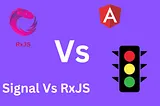 When to Use Signals vs RxJS in Angular