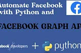 Automate Facebook Posts with Python and Facebook Graph API