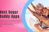 best sugar daddy apps