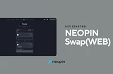 [NEOPIN 3.0 Guide] Swap(WEB)