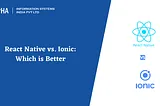 React Native vs. Ionic: Which is Better : Aalpha.net