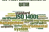 ISO 14001 Certification: Enhancing Corporate Responsibility in Qatar