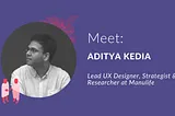 Meet a Member: Aditya Kedia