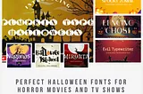 Perfect Halloween Fonts for Horror Movies and TV Shows