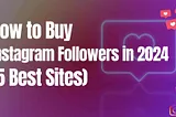 How to Buy Instagram Followers