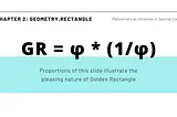 Chapter 2: Golden Geometry. The Golden Rectangle, Triangle, and Spiral