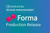 🎉Announcing the production release of Forma ☁️⛓🔓