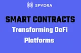 The Role of Smart Contract Development in Revolutionizing DeFi Platforms