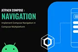 Implement Compose Navigation in Compose Multiplatform