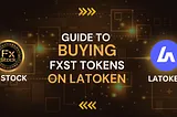 Guide to Buying FXST Tokens on LATOKEN