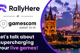 RallyHere at GamesCom Cologne 2023