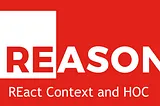 ReasonReact Context with HOC