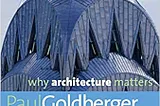 Why Does Architecture Matter?